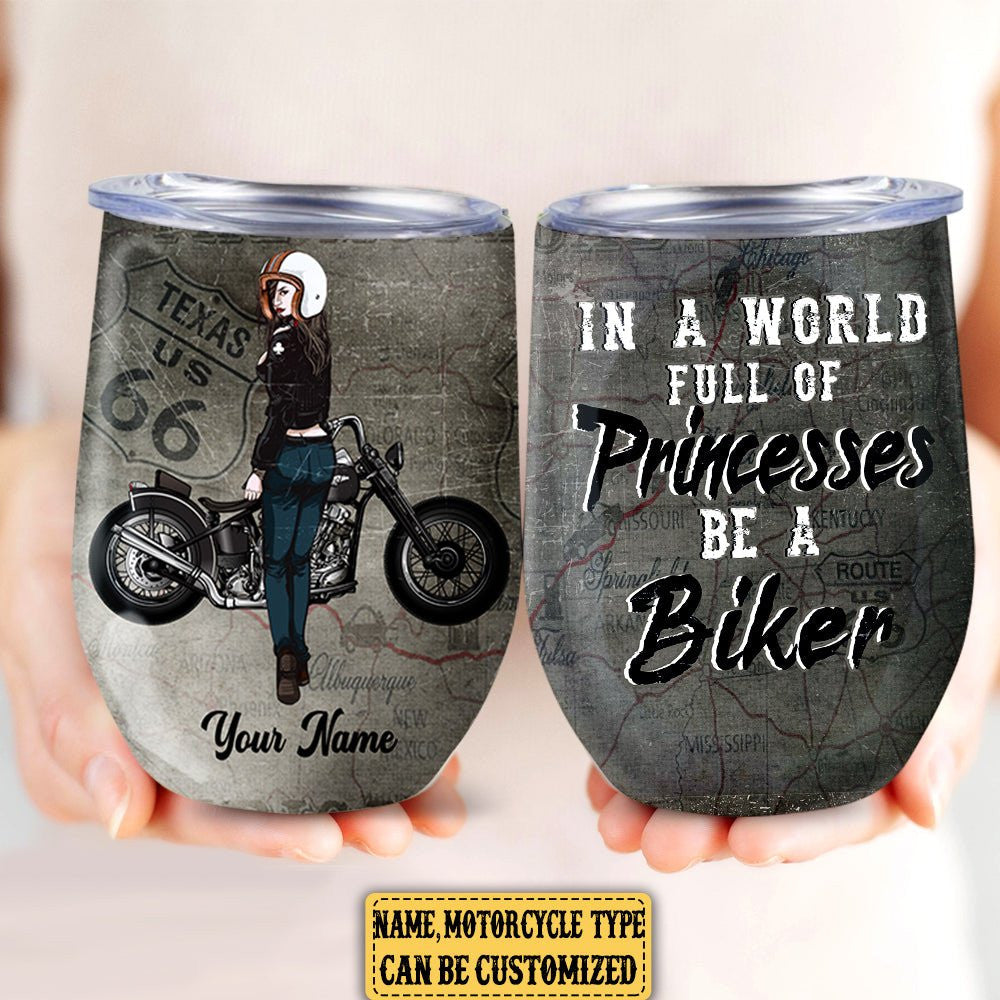 Personalized In A World Full Of Princesses Be A Biker Motorcycle Wine Tumblerwdwq eqw easdasd Personalized In A World Full Of Princesses Be A Biker Motorcycle Wine Tumblerewq wqe wqeaadk.