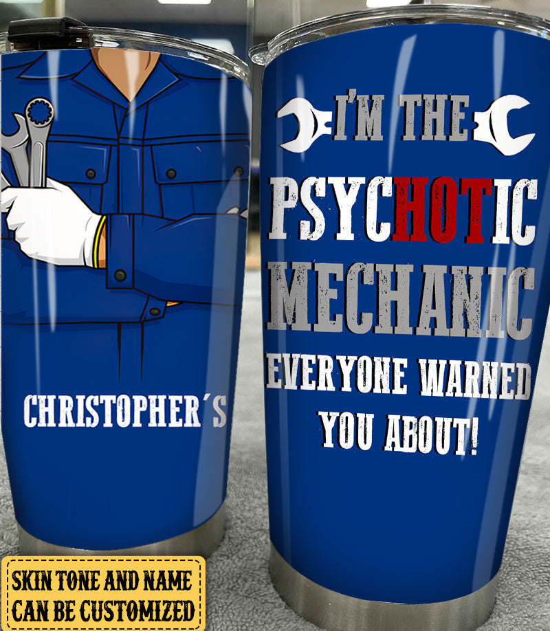 Personalized I Am A Psychotic Mechanic Tumblerwdwq eqw easdasd Personalized I Am A Psychotic Mechanic Tumblerewq wqe wqeaadk.