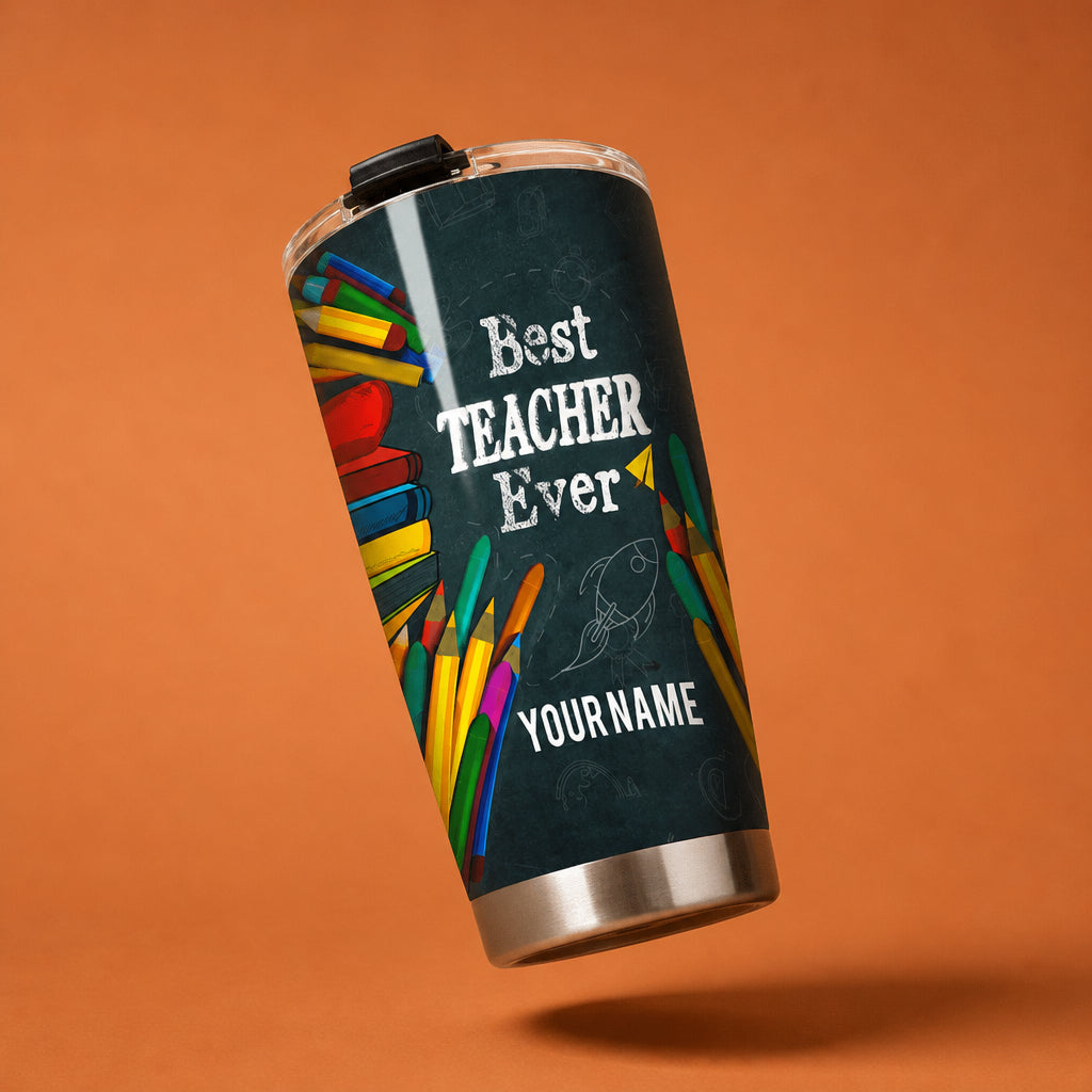 Best Teacher Ever Tumbler – Personalized Teacher Appreciation Gift