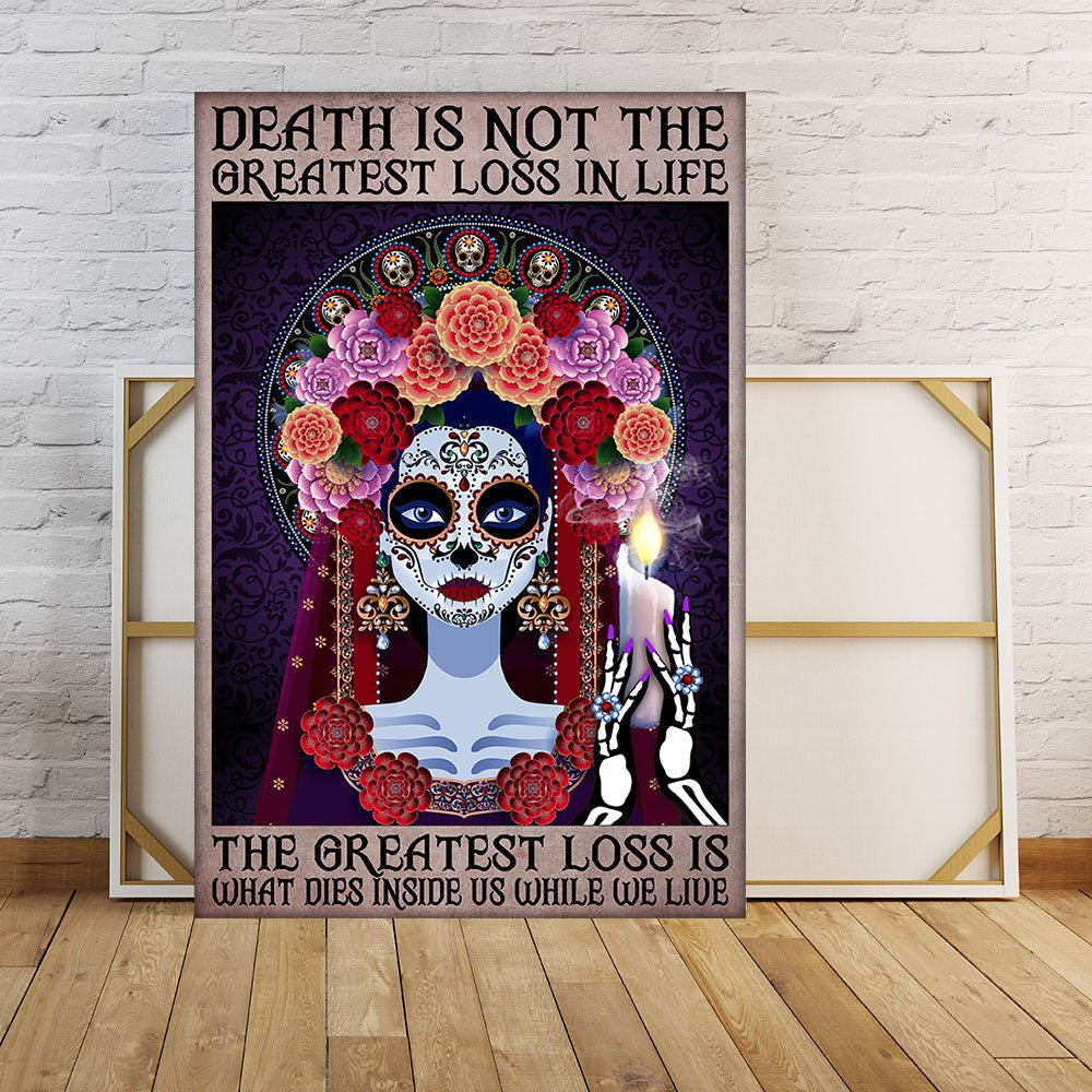 Death Is Not The Greatest Loss In Life The Greatest Loss Is What Dies Inside Us While We Live Poster & Canvaswdwq eqw easdasd Death Is Not The Greatest Loss In Life The Greatest Loss Is What Dies Inside Us While We Live Poster & Canvasewq wqe wqeaadk.