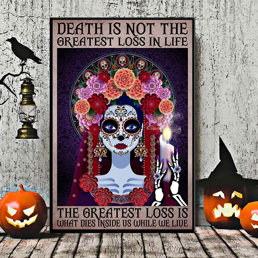 Death Is Not The Greatest Loss In Life The Greatest Loss Is What Dies Inside Us While We Live Poster & Canvaswdwq eqw easdasd Death Is Not The Greatest Loss In Life The Greatest Loss Is What Dies Inside Us While We Live Poster & Canvasewq wqe wqeaadk.
