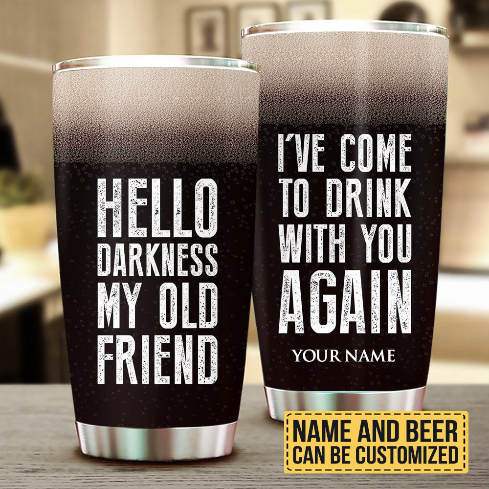 Hello Darkness My Old Friend I've Come To Drink With You Again - Personalized Tumblerwdwq eqw easdasd Hello Darkness My Old Friend I've Come To Drink With You Again - Personalized Tumblerewq wqe wqeaadk.