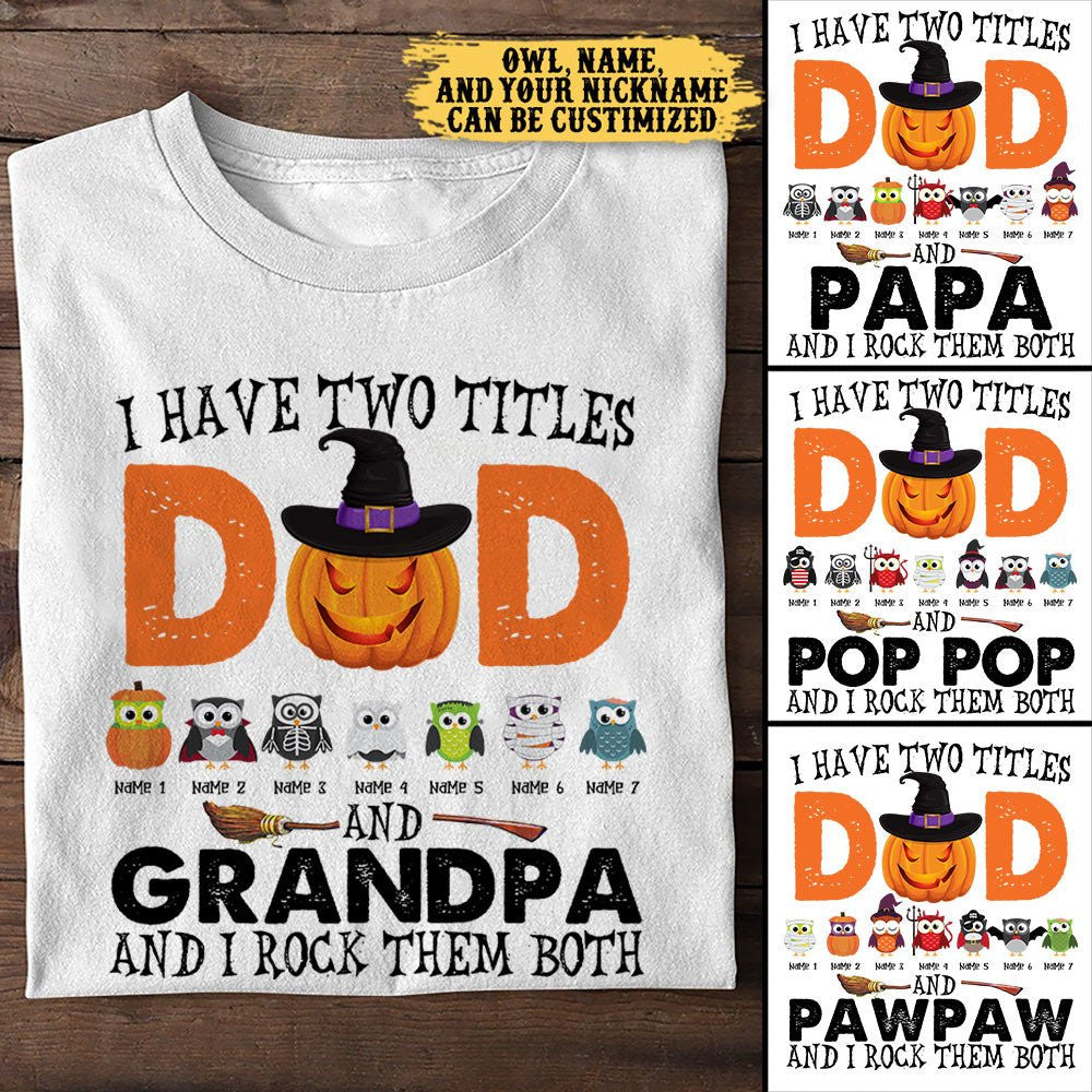I Have Two Titles Dad And Grandpa And I Rock Them Both - Personalized Shirtwdwq eqw easdasd I Have Two Titles Dad And Grandpa And I Rock Them Both - Personalized Shirtewq wqe wqeaadk.