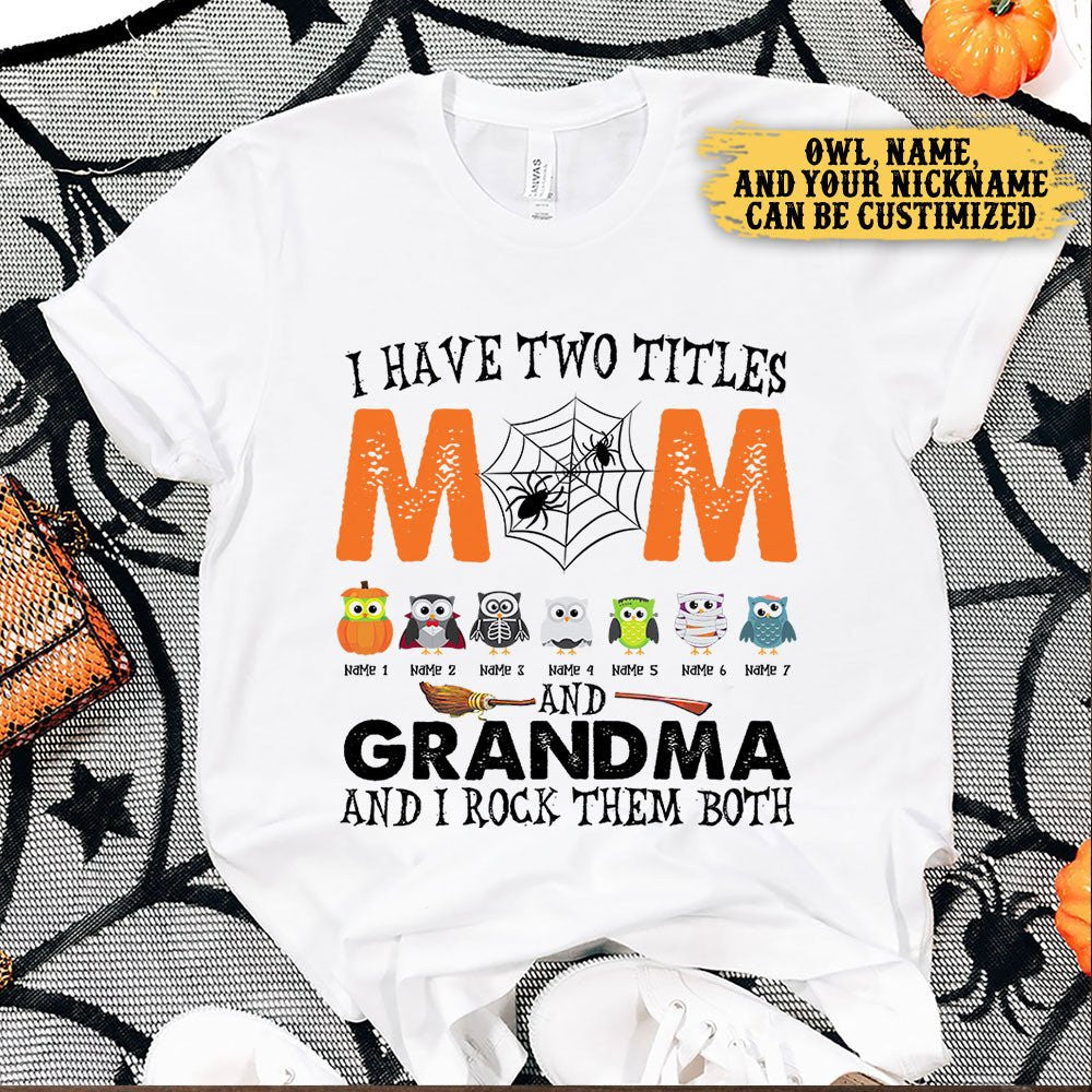 I Have Two Titles Mom And Grandma And I Rock Them Both - Personalized Shirtwdwq eqw easdasd I Have Two Titles Mom And Grandma And I Rock Them Both - Personalized Shirtewq wqe wqeaadk.
