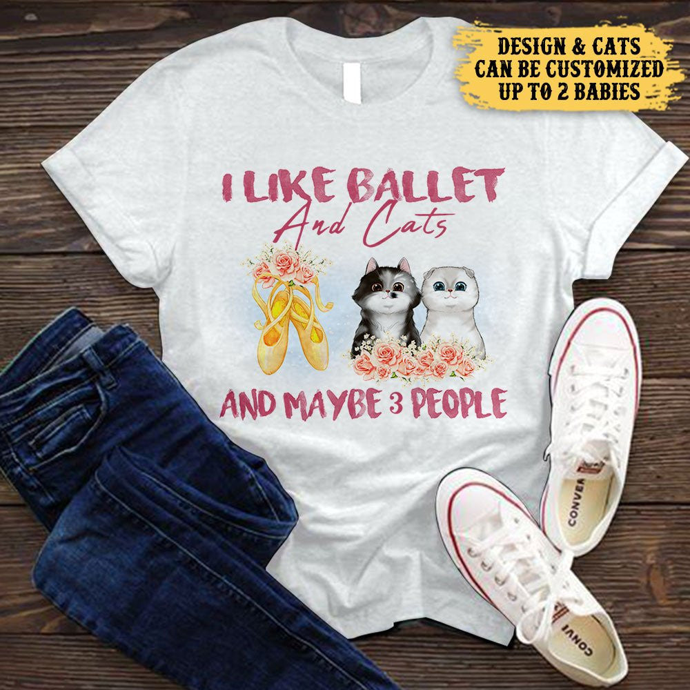 I Like Ballet And Cats - Personalized Shirtwdwq eqw easdasd I Like Ballet And Cats - Personalized Shirtewq wqe wqeaadk.