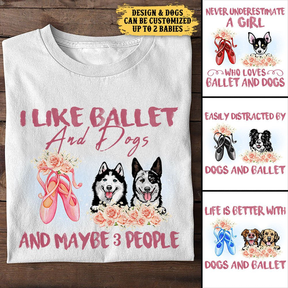 I Like Ballet And Dogs - Personalized Shirtwdwq eqw easdasd I Like Ballet And Dogs - Personalized Shirtewq wqe wqeaadk.