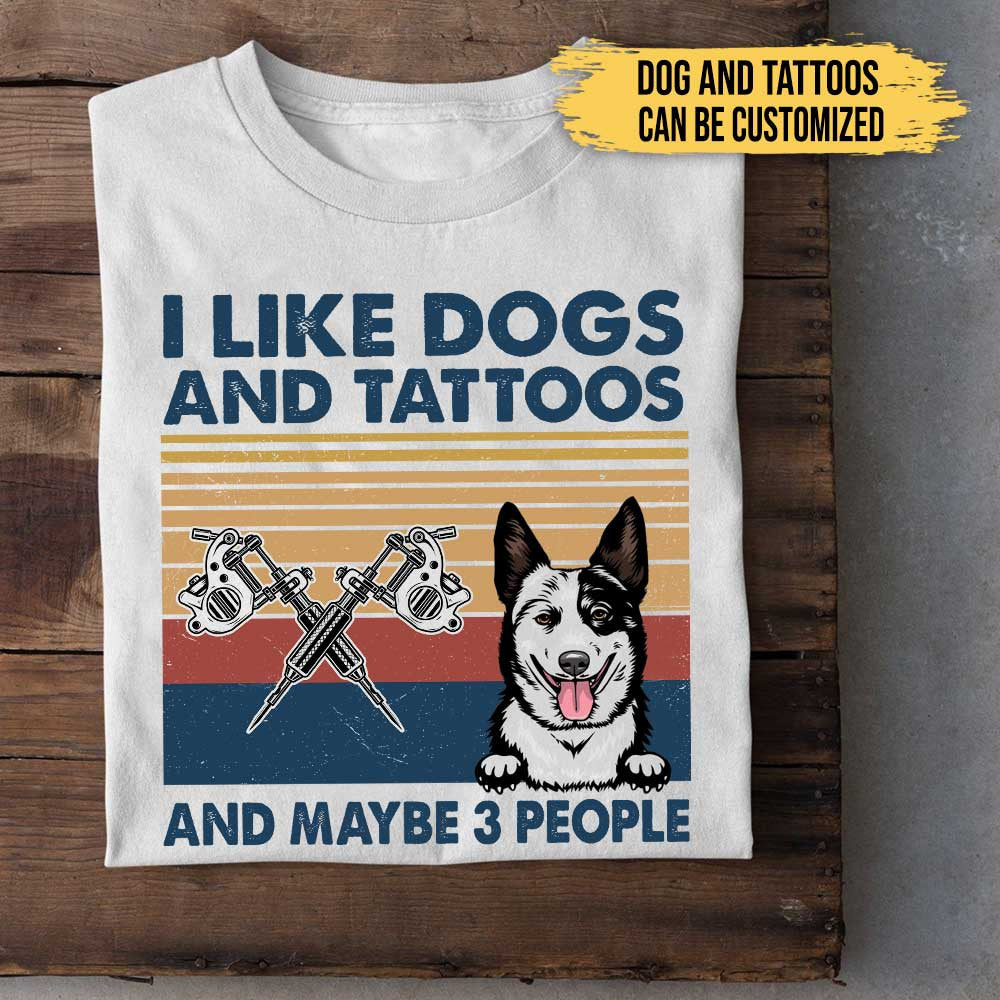I Like Dogs And Tattoos - Personalized Shirtwdwq eqw easdasd I Like Dogs And Tattoos - Personalized Shirtewq wqe wqeaadk.
