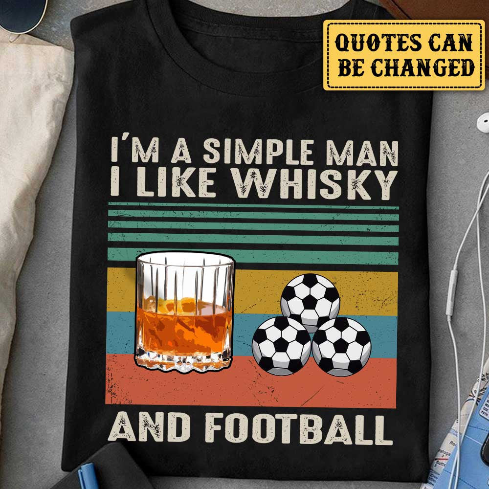 I Like Whisky And Football - Personalized Shirtwdwq eqw easdasd I Like Whisky And Football - Personalized Shirtewq wqe wqeaadk.