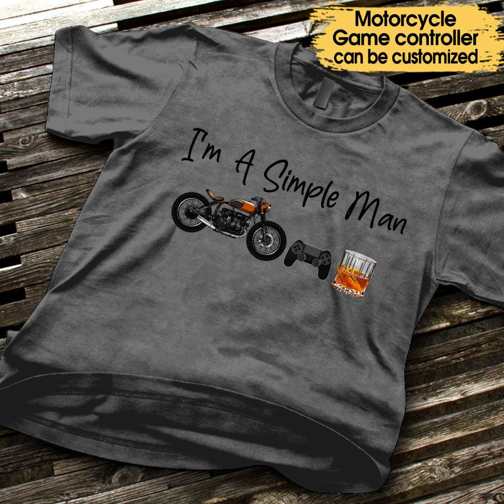 I'm A Simple Man Like Motorcycles, Game And Whisky - Personalized Shirtwdwq eqw easdasd I'm A Simple Man Like Motorcycles, Game And Whisky - Personalized Shirtewq wqe wqeaadk.