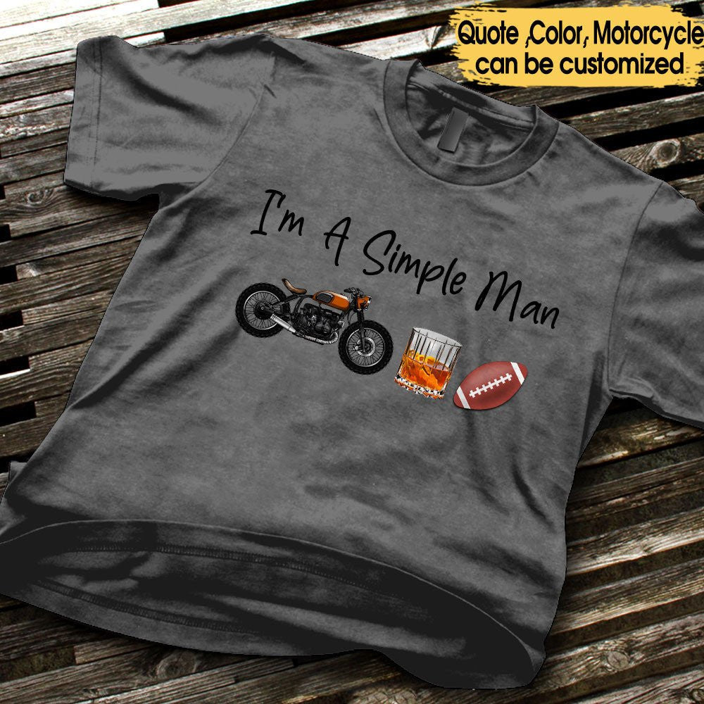 I'm A Simple Man Like Motorcycles, Whisky And American Football - Personalized Shirtwdwq eqw easdasd I'm A Simple Man Like Motorcycles, Whisky And American Football - Personalized Shirtewq wqe wqeaadk.