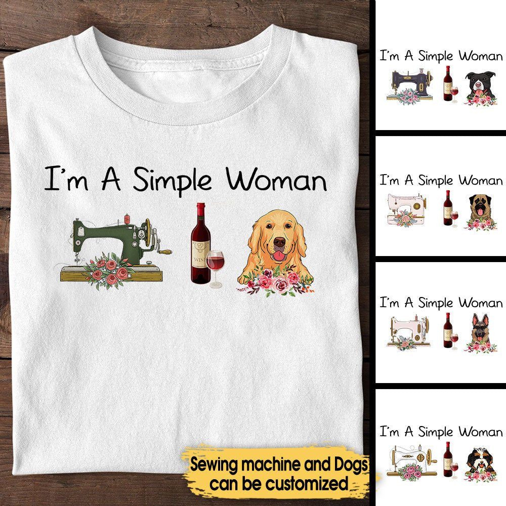 I'm A Simple Woman Like Sewing, Wine And Dogs - Personalized Shirtwdwq eqw easdasd I'm A Simple Woman Like Sewing, Wine And Dogs - Personalized Shirtewq wqe wqeaadk.
