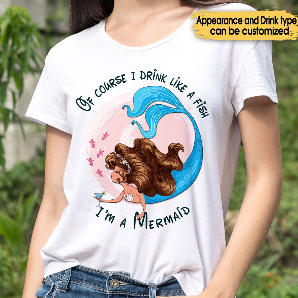 Of Course I Drink Like A Fish I'm A Mermaid - Personalized Shirtwdwq eqw easdasd Of Course I Drink Like A Fish I'm A Mermaid - Personalized Shirtewq wqe wqeaadk.
