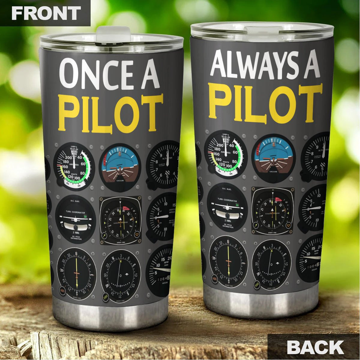 Once A Pilot Always Pilot Tumbler.