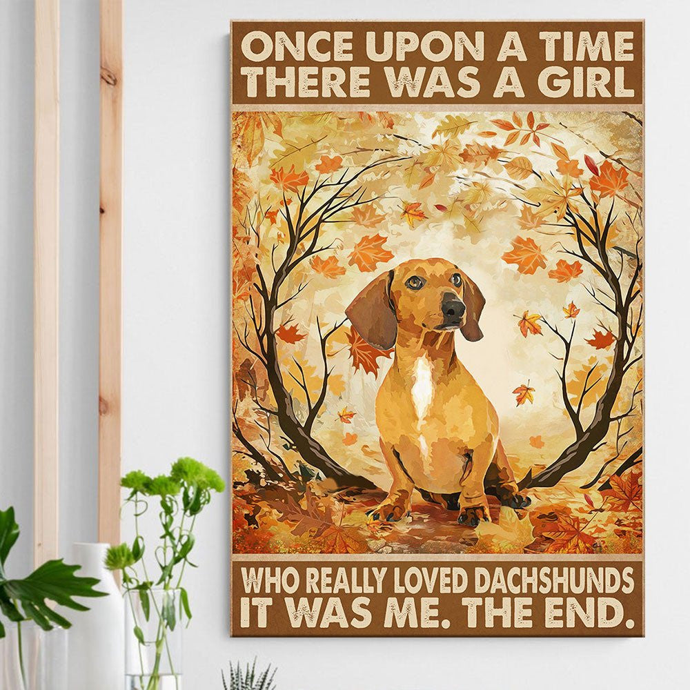 Once Upon A Time There Was A Girl Who Really Loved Dachshunds Poster & Canvaswdwq eqw easdasd Once Upon A Time There Was A Girl Who Really Loved Dachshunds Poster & Canvasewq wqe wqeaadk.