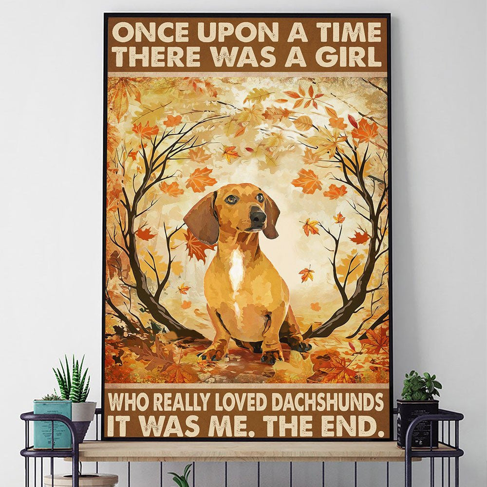 Once Upon A Time There Was A Girl Who Really Loved Dachshunds Poster & Canvaswdwq eqw easdasd Once Upon A Time There Was A Girl Who Really Loved Dachshunds Poster & Canvasewq wqe wqeaadk.