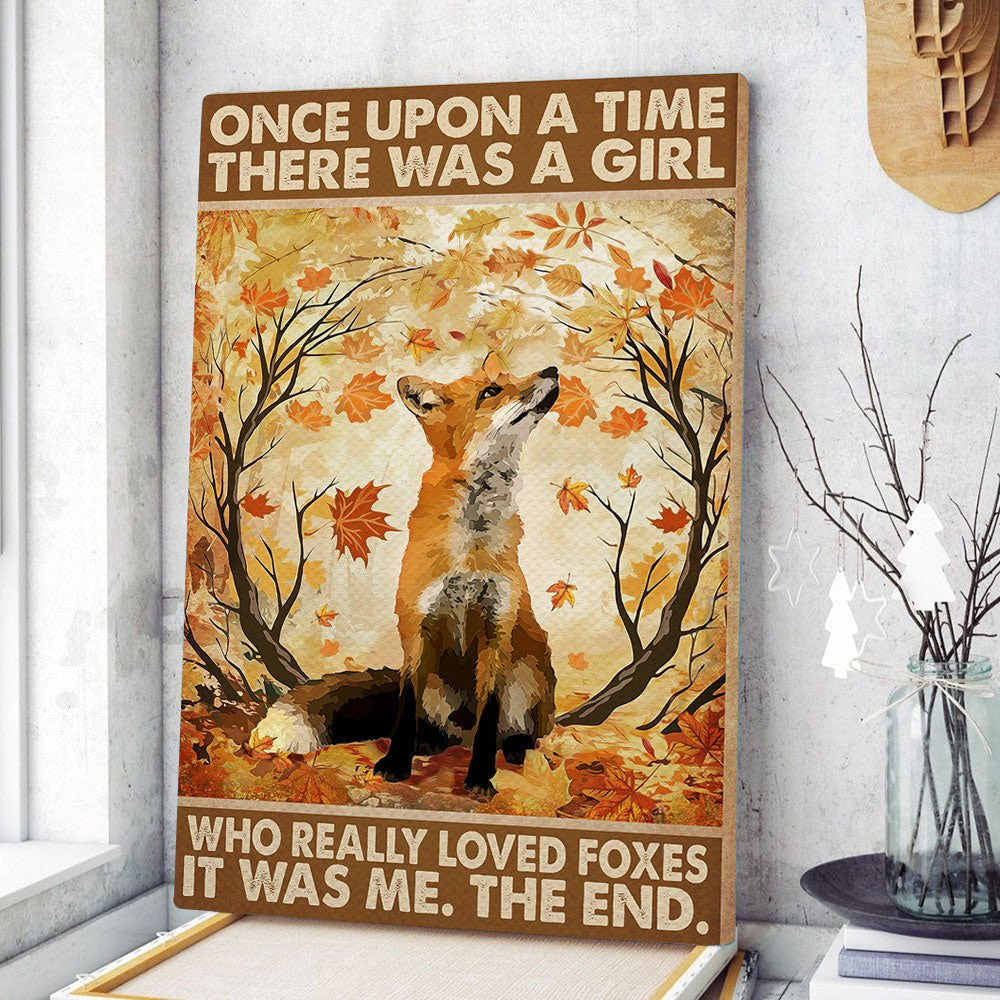 Once Upon A Time There Was A Girl Who Really Loved Foxes It Was Me Poster & Canvaswdwq eqw easdasd Once Upon A Time There Was A Girl Who Really Loved Foxes It Was Me Poster & Canvasewq wqe wqeaadk.