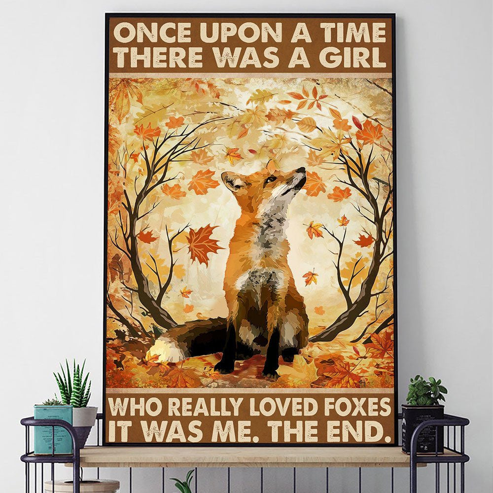 Once Upon A Time There Was A Girl Who Really Loved Foxes It Was Me Poster & Canvaswdwq eqw easdasd Once Upon A Time There Was A Girl Who Really Loved Foxes It Was Me Poster & Canvasewq wqe wqeaadk.