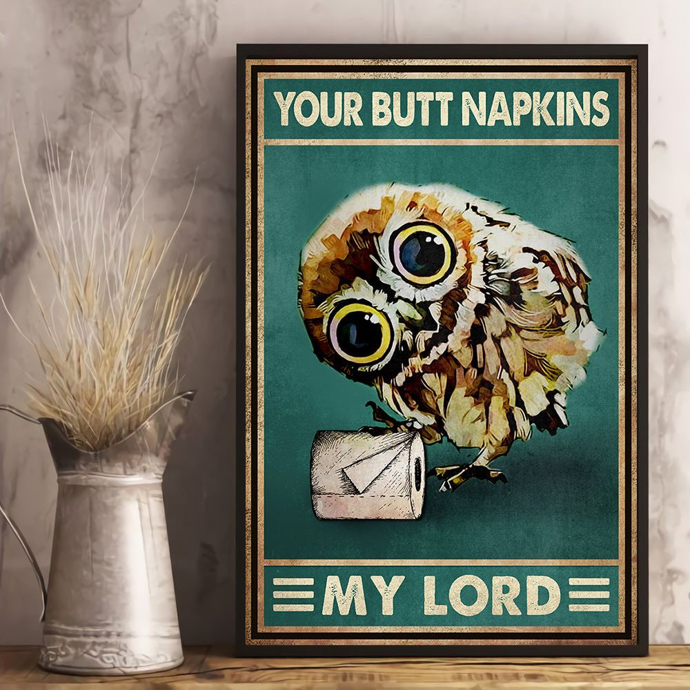 Owl Your Butt Napkin My Lord Bathroom Poster.