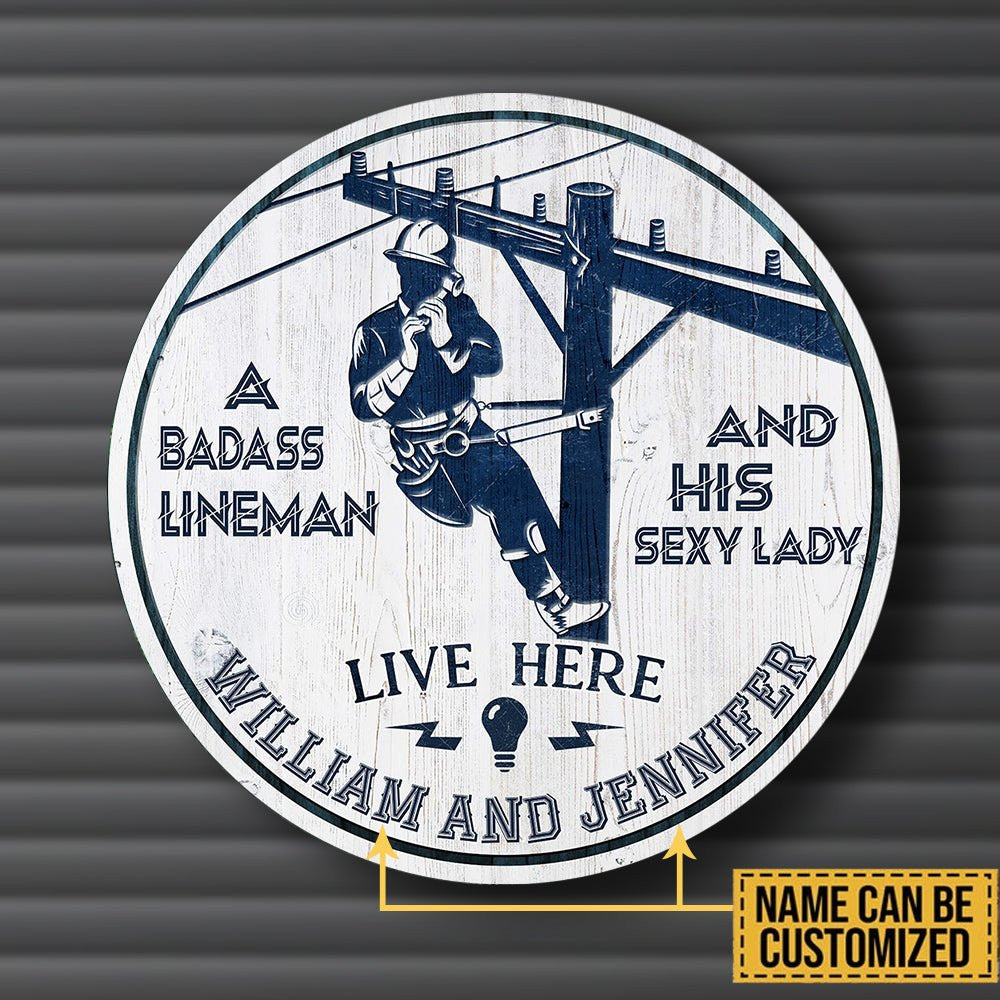 Personalized A Badass Lineman And His Sexy Lady Live Here Wood Round Sign.