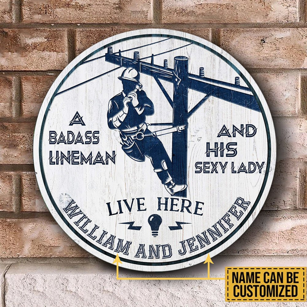 Personalized A Badass Lineman And His Sexy Lady Live Here Wood Round Sign.