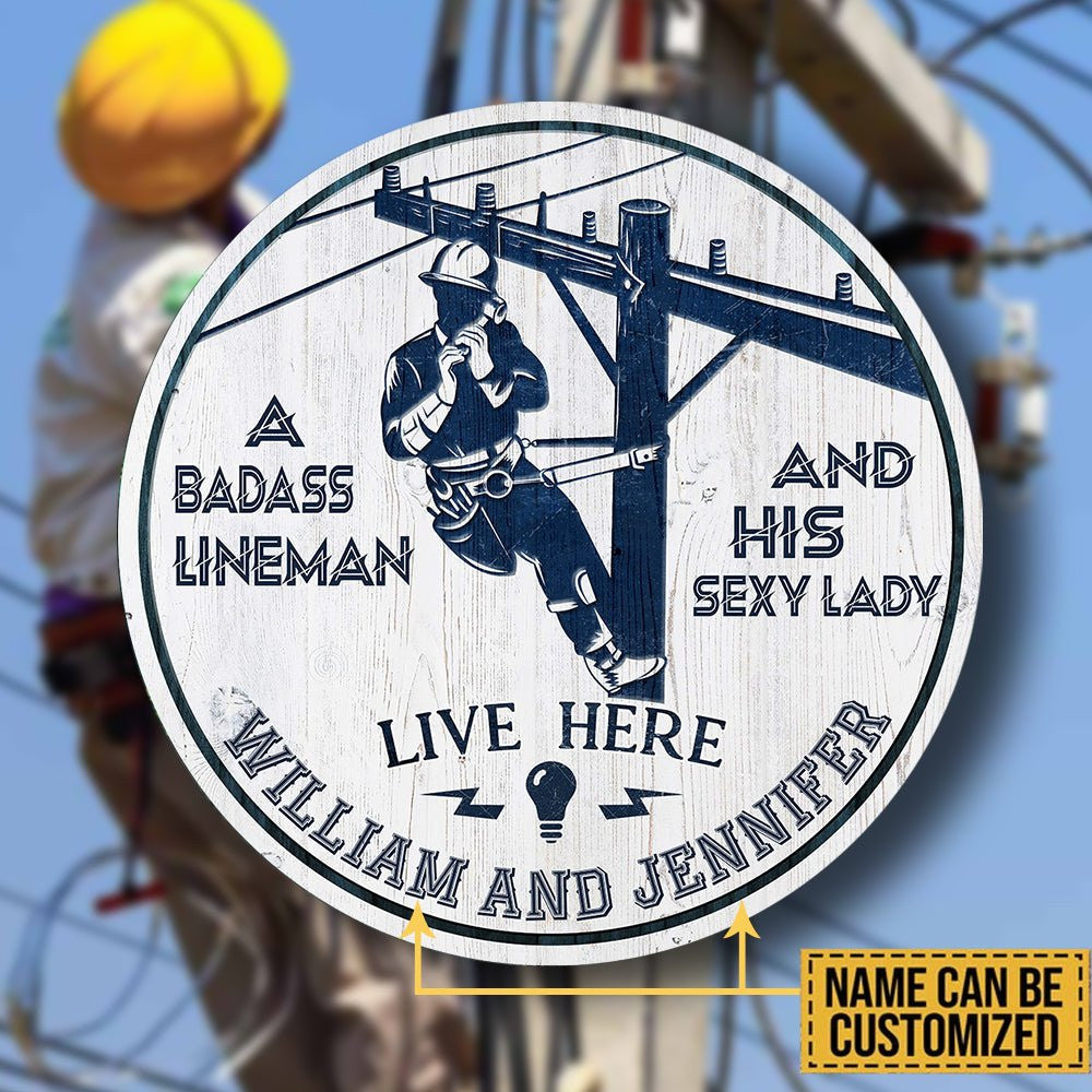 Personalized A Badass Lineman And His Sexy Lady Live Here Wood Round Sign.