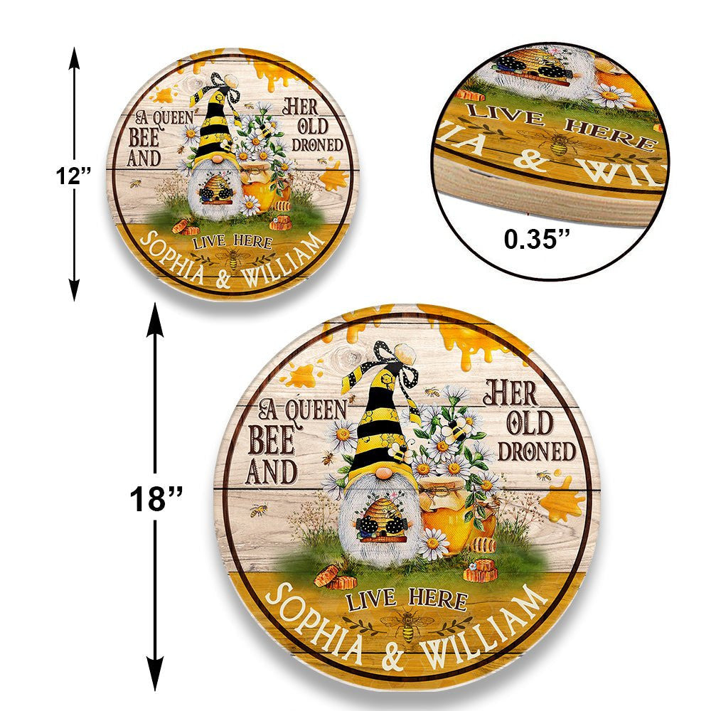 Personalized A Queen Bee And Her Old Drone Live Here Wood Round Sign.