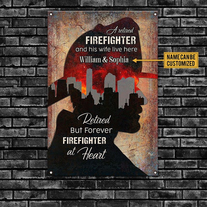 Personalized A Retired Firefighter And His Wife Live Here Metal Sign.