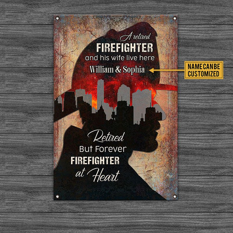 Personalized A Retired Firefighter And His Wife Live Here Metal Sign.