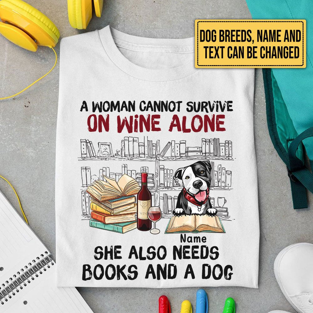 Personalized A Woman Cannot Survive On Wine Alone She Also Needs Books And A Dog Shirtwdwq eqw easdasd Personalized A Woman Cannot Survive On Wine Alone She Also Needs Books And A Dog Shirtewq wqe wqeaadk.
