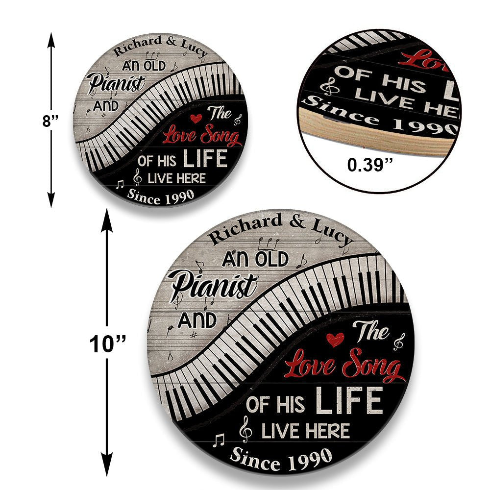 Personalized An Old Pianist And The Love Song Of His Life Live Here Piano Pallet Wood Circle Signwdwq eqw easdasd Personalized An Old Pianist And The Love Song Of His Life Live Here Piano Pallet Wood Circle Signewq wqe wqeaadk.