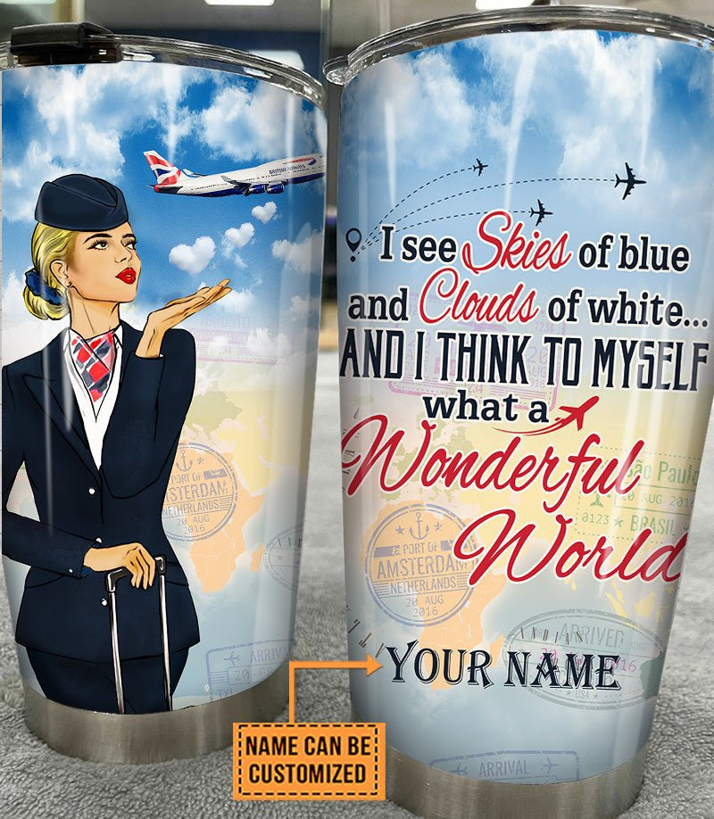 Personalized And I Think To Myself What A Wonderful World Flight Attendant Tumbler.