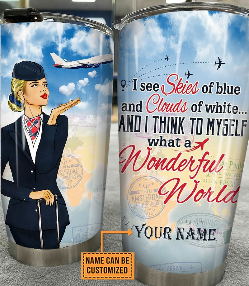 Personalized And I Think To Myself What A Wonderful World  Flight Attendant Tumblerwdwq eqw easdasd Personalized And I Think To Myself What A Wonderful World  Flight Attendant Tumblerewq wqe wqeaadk.