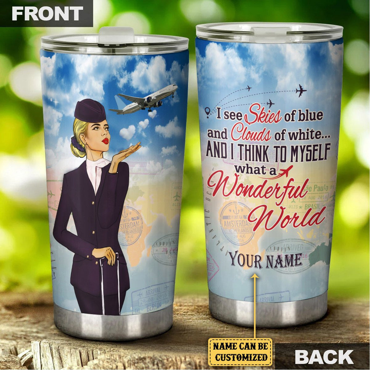 Personalized And I Think To Myself What A Wonderful World  Flight Attendant Tumbler.