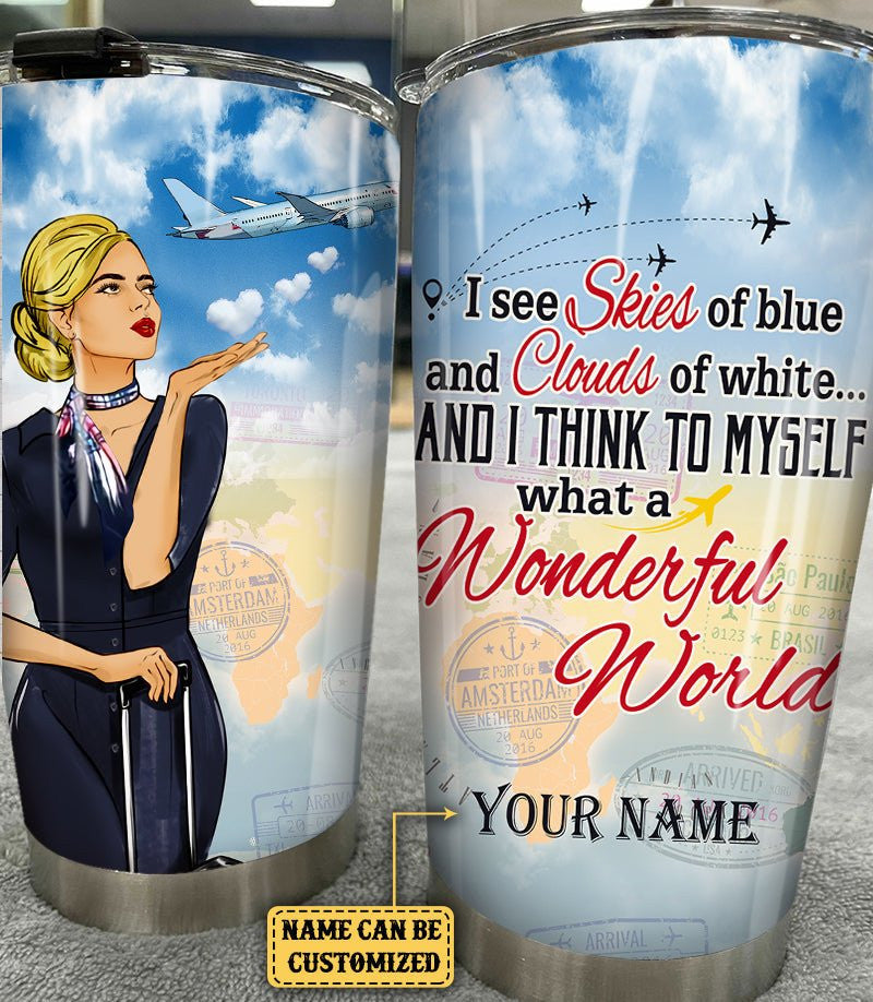 Personalized And I Think To Myself What A Wonderful World  Flight Attendant Tumblerwdwq eqw easdasd Personalized And I Think To Myself What A Wonderful World  Flight Attendant Tumblerewq wqe wqeaadk.