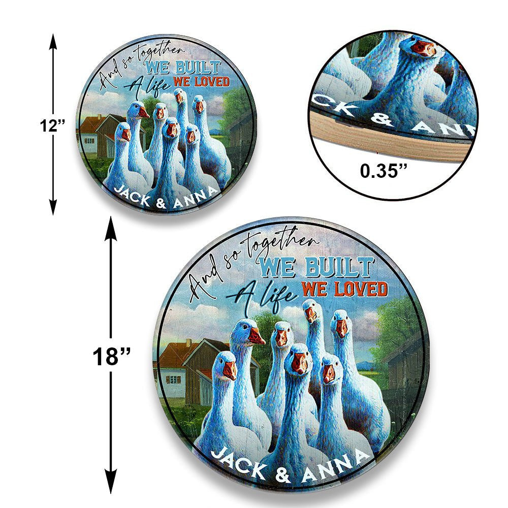 Personalized And So Together We Built A Life We Loved Duck Wood Round Signwdwq eqw easdasd Personalized And So Together We Built A Life We Loved Duck Wood Round Signewq wqe wqeaadk.