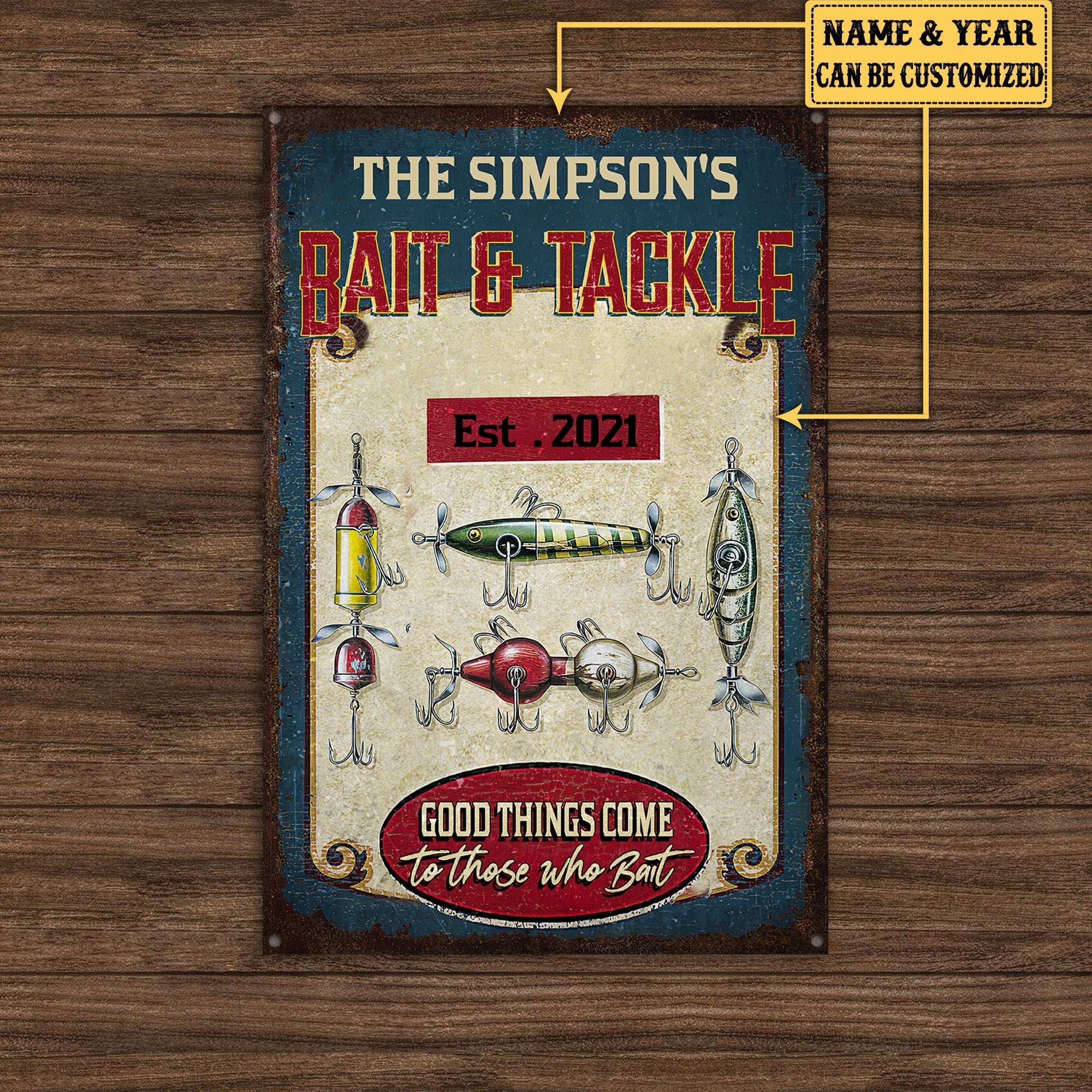 Personalized Bait And Tackle Fishing Good Things Come To Those Who Bait Metal Sign.