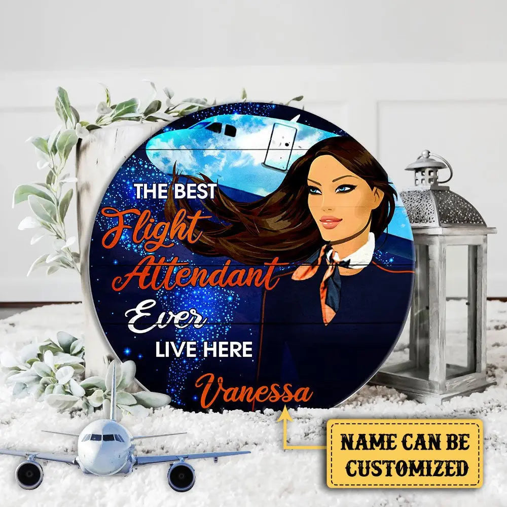 Personalized Best Flight Attendant Ever Live Here Pallet Wood Circle Sign.