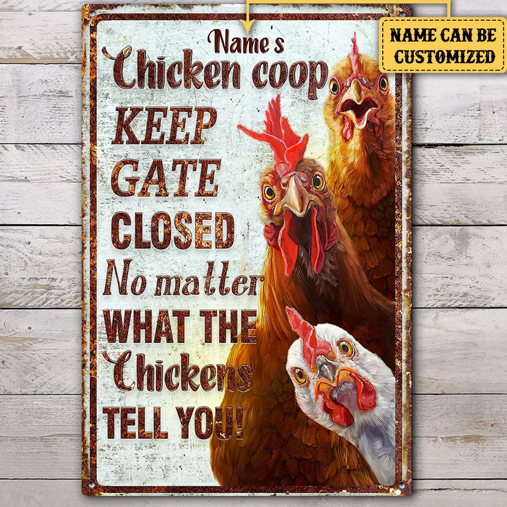 Personalized Chicken Coop Keep Gate Closed No Matter What The Chickens Tell You Metal Signwdwq eqw easdasd Personalized Chicken Coop Keep Gate Closed No Matter What The Chickens Tell You Metal Signewq wqe wqeaadk.