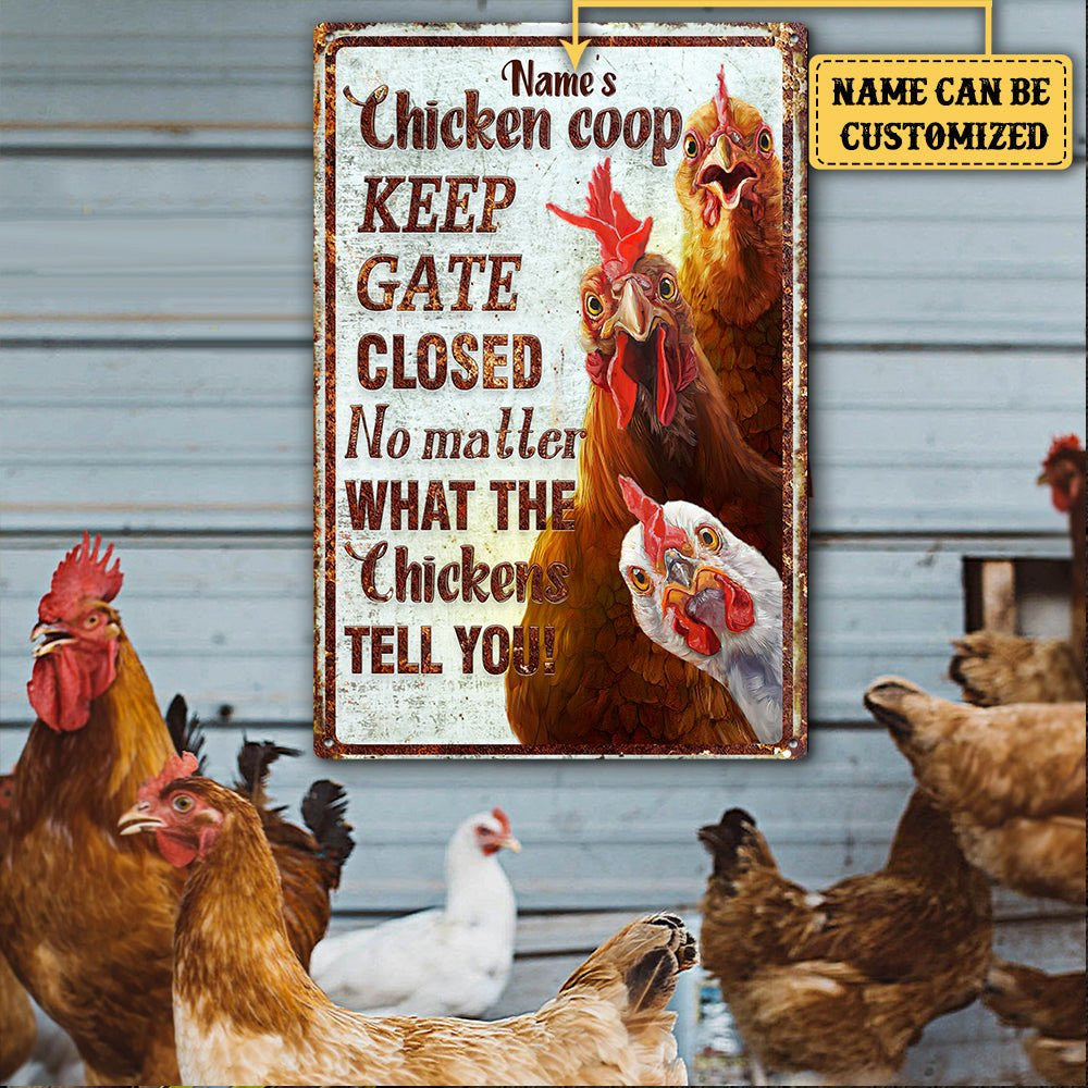 Personalized Chicken Coop Keep Gate Closed No Matter What The Chickens Tell You Metal Signwdwq eqw easdasd Personalized Chicken Coop Keep Gate Closed No Matter What The Chickens Tell You Metal Signewq wqe wqeaadk.