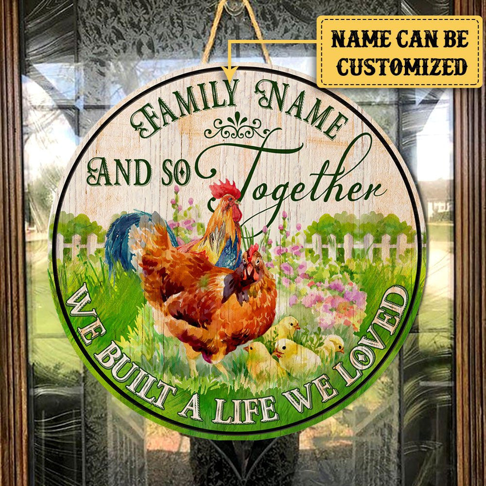 Personalized Chicken We Built A Life We Loved Wood Round Sign.