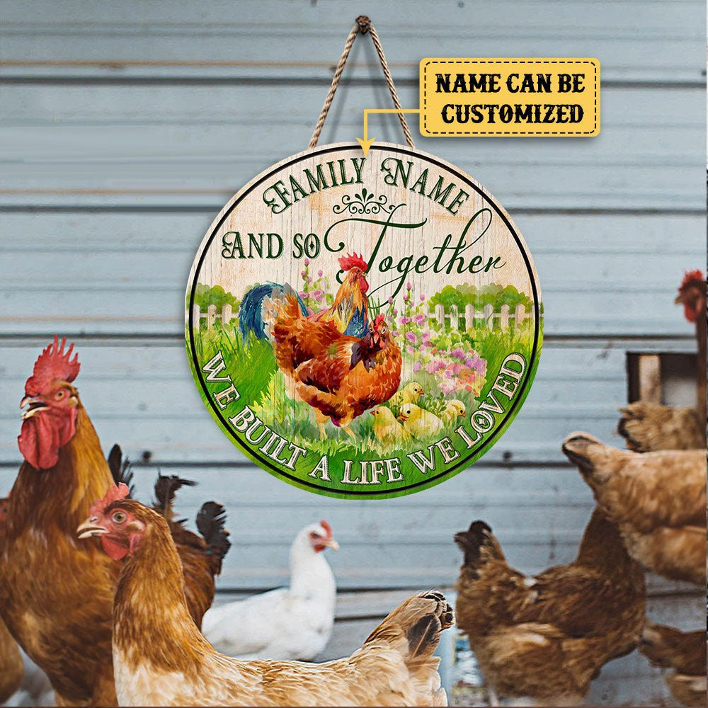 Personalized Chicken We Built A Life We Loved Wood Round Sign.