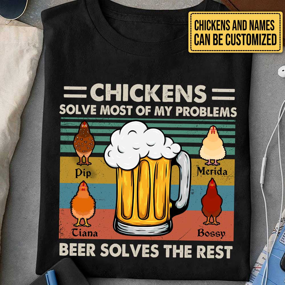 Personalized Chickens Solve Most Of My Problems Beer Solves The Rest Shirtwdwq eqw easdasd Personalized Chickens Solve Most Of My Problems Beer Solves The Rest Shirtewq wqe wqeaadk.