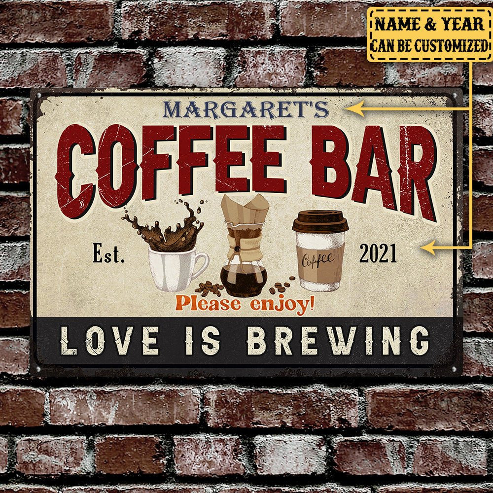 Personalized Coffee Bar Love Is Brewing Metal Sign.