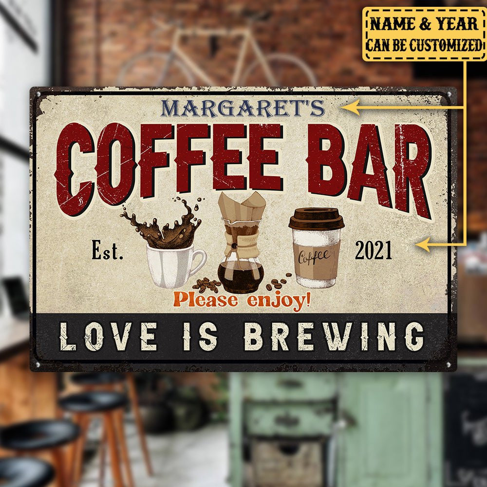 Personalized Coffee Bar Love Is Brewing Metal Sign.