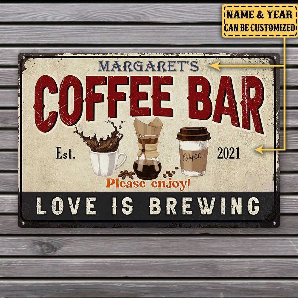 Personalized Coffee Bar Love Is Brewing Metal Sign.