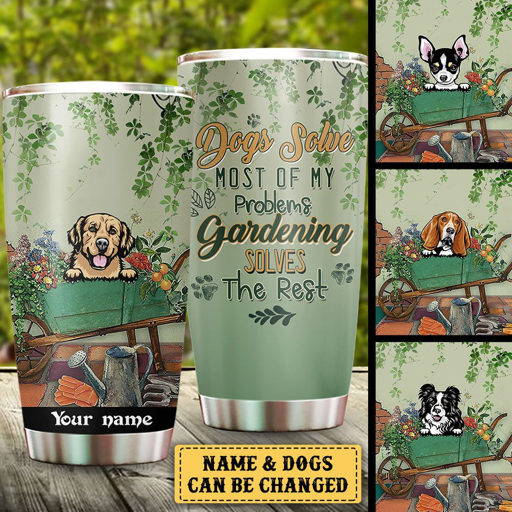 Personalized Dogs Solve Most Of My Problems Gardening Solves The Rest Tumblerwdwq eqw easdasd Personalized Dogs Solve Most Of My Problems Gardening Solves The Rest Tumblerewq wqe wqeaadk.