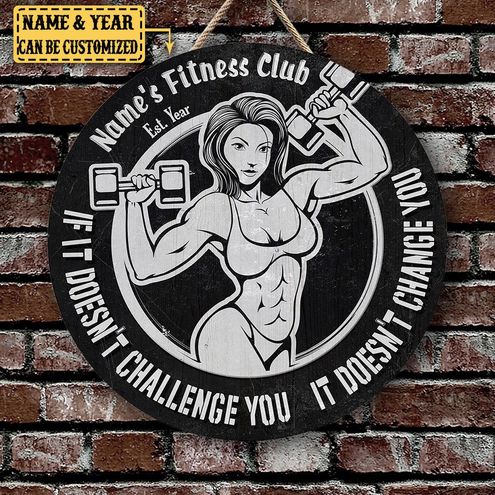 Personalized Fitness Club If It Doesn't Challenge You It Doesn't Change You Wood Round Signwdwq eqw easdasd Personalized Fitness Club If It Doesn't Challenge You It Doesn't Change You Wood Round Signewq wqe wqeaadk.