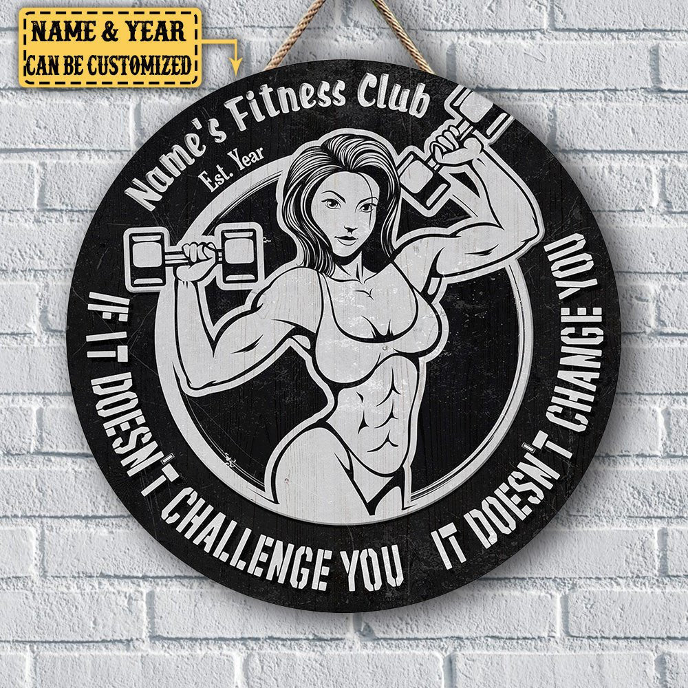 Personalized Fitness Club If It Doesn't Challenge You It Doesn't Change You Wood Round Signwdwq eqw easdasd Personalized Fitness Club If It Doesn't Challenge You It Doesn't Change You Wood Round Signewq wqe wqeaadk.