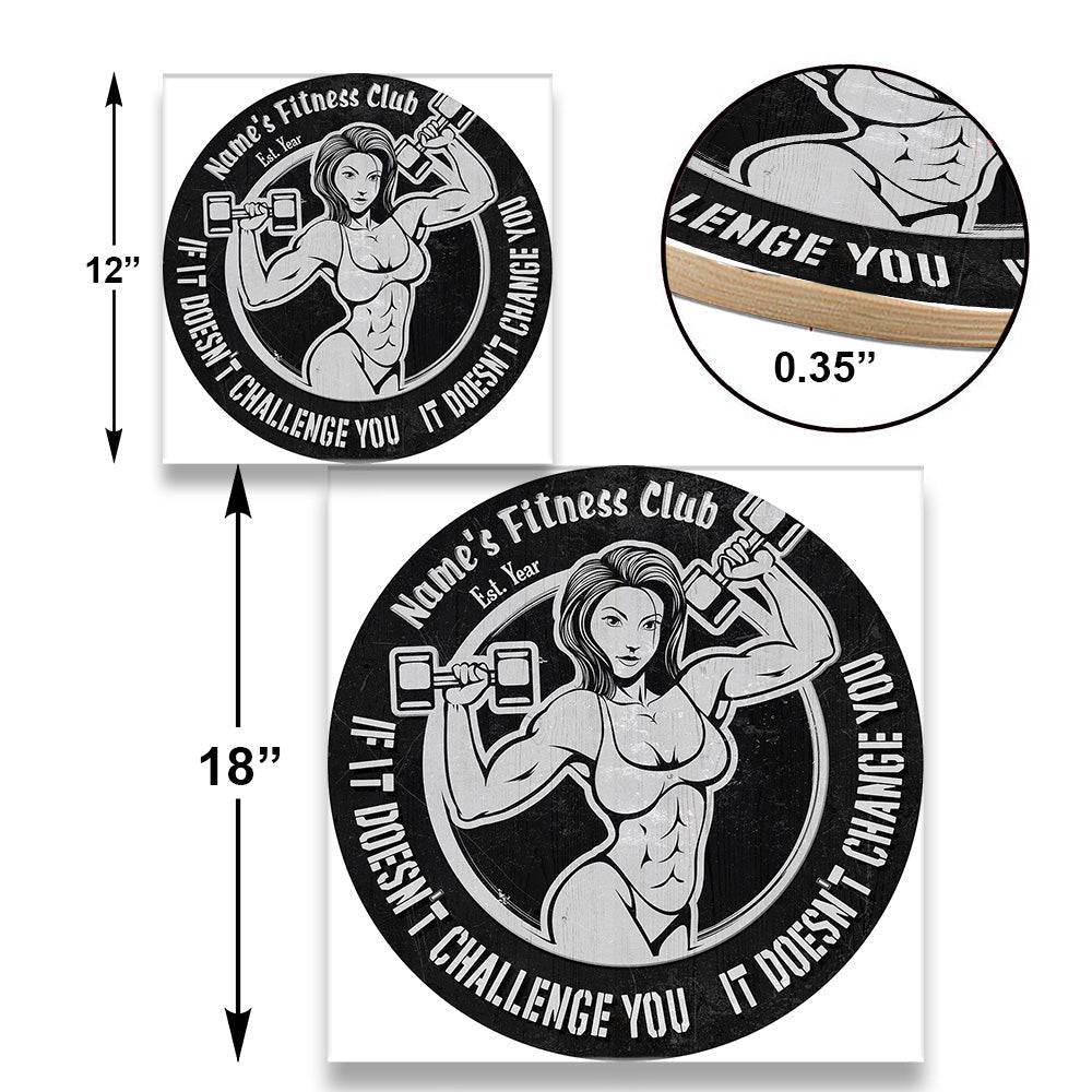 Personalized Fitness Club If It Doesn't Challenge You It Doesn't Change You Wood Round Signwdwq eqw easdasd Personalized Fitness Club If It Doesn't Challenge You It Doesn't Change You Wood Round Signewq wqe wqeaadk.