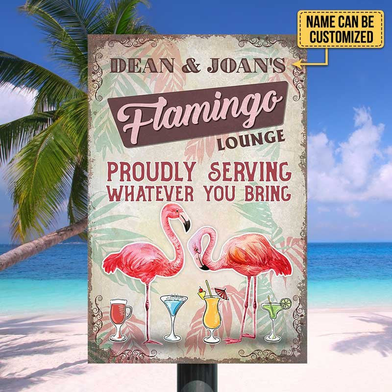 Personalized Flamingo Lounge Proudly Serving Whatever You Bring Metal Sign.
